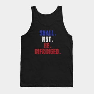 Shall Not Be Infringed Tank Top